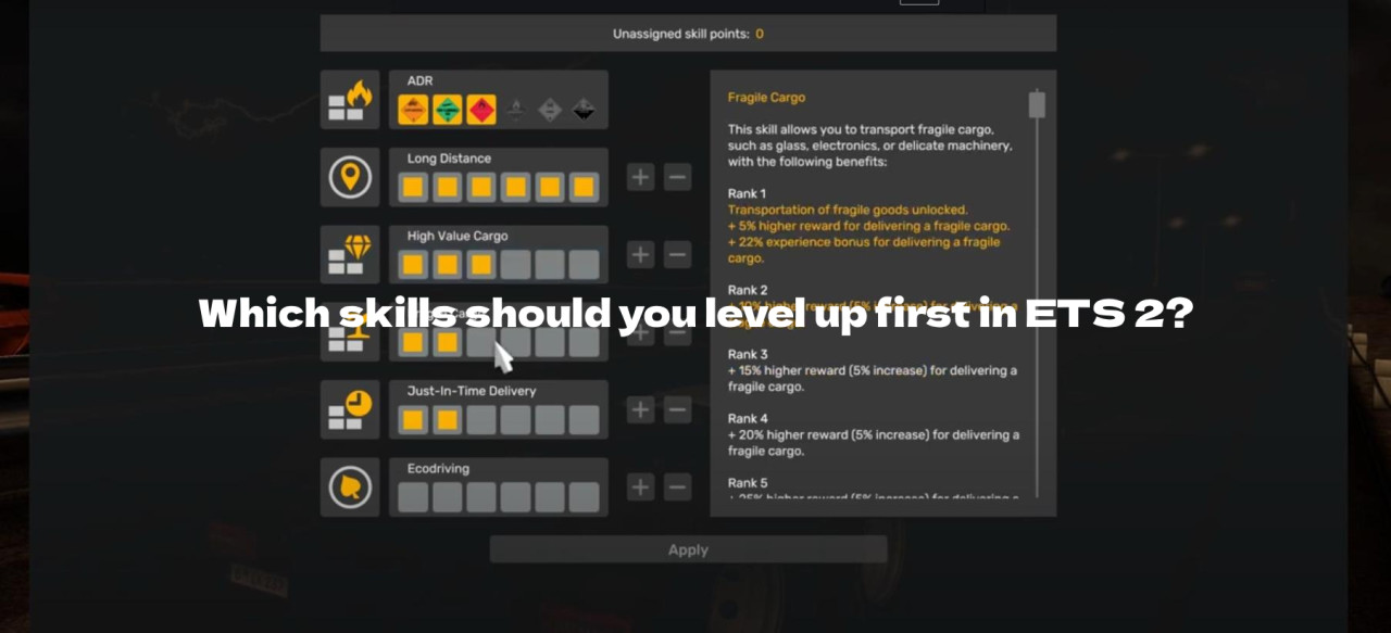 Which skills should you level up first in ETS 2?